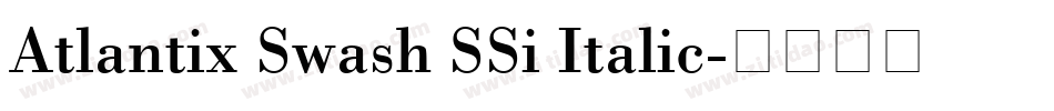 Atlantix Swash SSi Italic字体转换